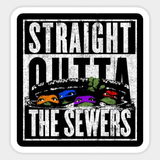 Straight Outta The Sewers Sticker